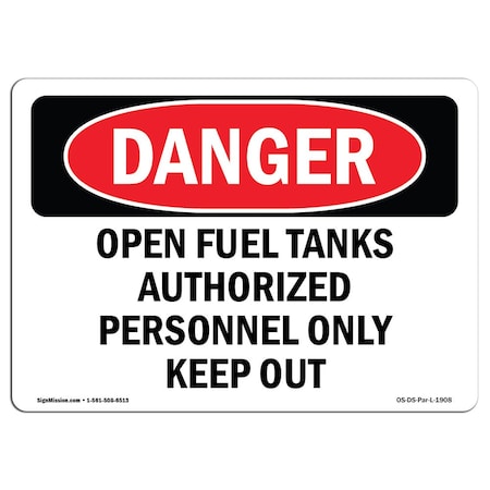 Signmission OSHA Sign, 10" Height, 14" Wide, Rigid Plastic, Open Fuel Tanks Authorized Personnel, Landscape OS-DS-P-1014-L-1908